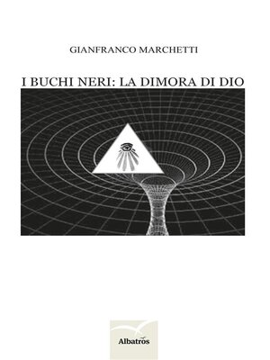 cover image of I buchi neri--la dimora di Dio